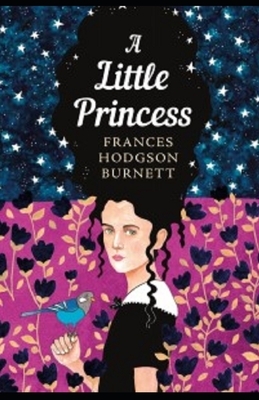 A Little Princess Illustrated by Frances Hodgson Burnett