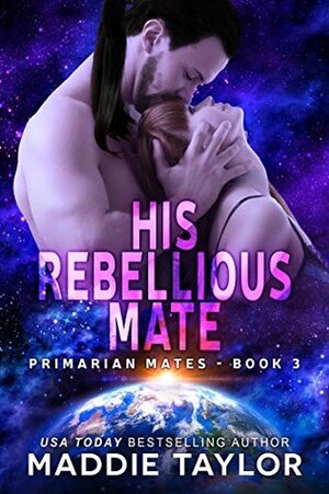 His Rebellious Mate by Maddie Taylor