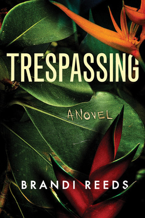 Trespassing by Brandi Reeds