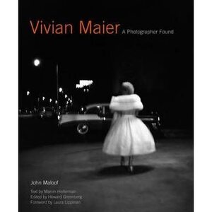 Vivian Maier: A Photographer Found by John Maloof