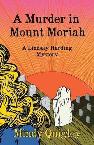 A Murder in Mount Moriah by Mindy Quigley