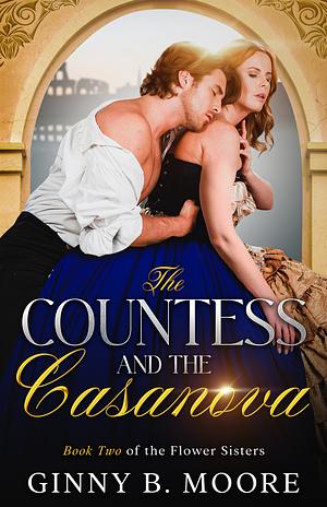 The Countess and the Casanova by Ginny B. Moore