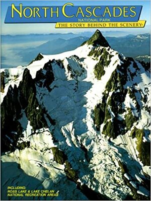 North Cascades by Saul Weisberg, K.C. DenDooven