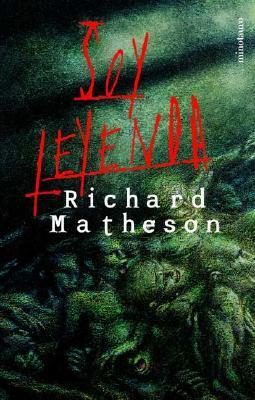 Soy Leyenda by Richard Matheson