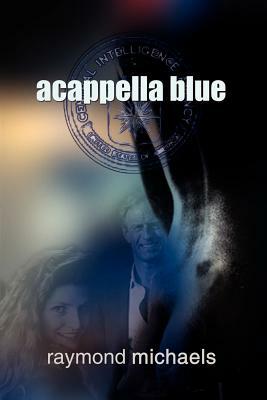 Acappella Blue by Raymond Michaels