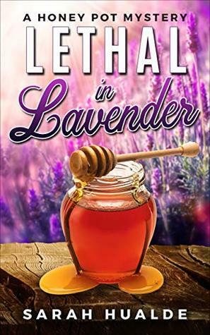 Lethal in Lavender by Sarah Hualde