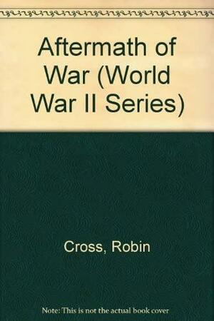 Aftermath of War by Robin Cross