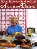 Maida Heatter's Book of Great American Desserts by Maida Heatter