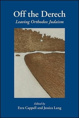 Off the Derech: Leaving Orthodox Judaism by 