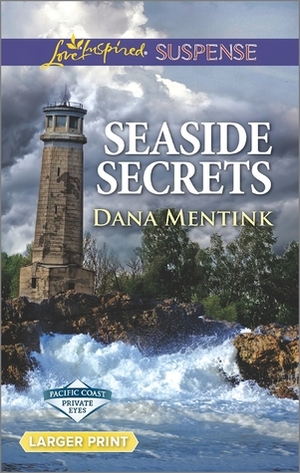 Seaside Secrets by Dana Mentink