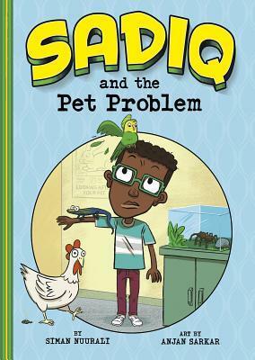 Sadiq and the Pet Problem by Anjan Sarkar, Siman Nuurali