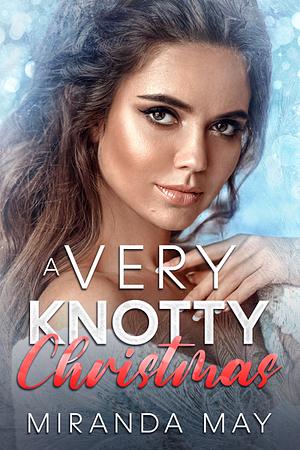A Very Knotty Christmas by Miranda May