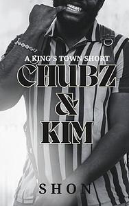 Chubz & Kim: A King's Town Short by Shon
