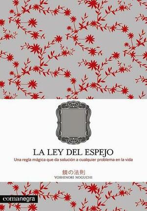 La ley del espejo by Yoshinori Noguchi