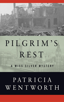 Pilgrim's Rest by Patricia Wentworth