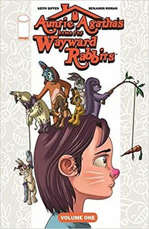 Auntie Agatha's Home for Wayward Rabbits Volume 1 by Benjamin Roman, Keith Giffen