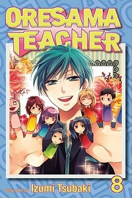 Oresama Teacher, Vol. 8 by Izumi Tsubaki