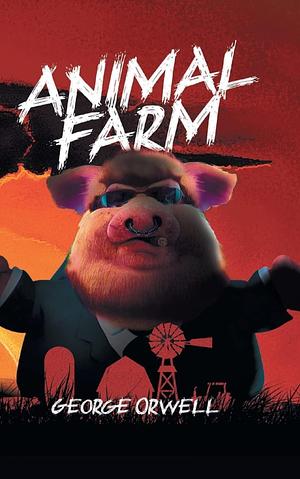 Animal Farm by George Orwell