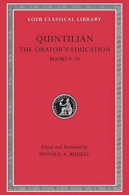The Orator's Education, Books 9–10 by D.A. Russell, Marcus Fabius Quintilianus