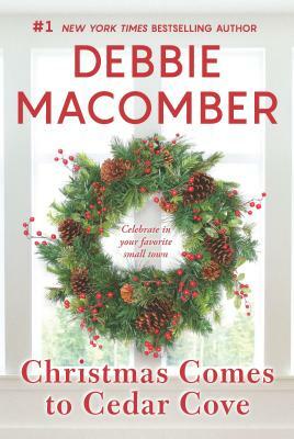 Christmas Comes to Cedar Cove: An Anthology by Debbie Macomber