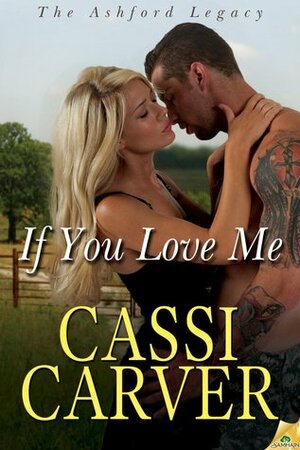 If You Love Me by Cassi Carver