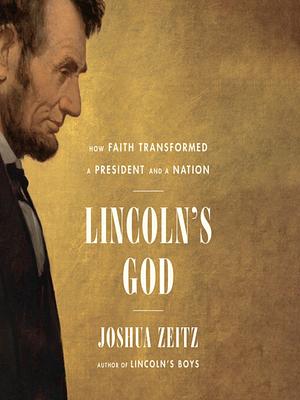 Lincoln's God: How Faith Transformed a President and a Nation by Joshua Zeitz