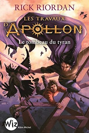 Le tombeau du tyran by Rick Riordan