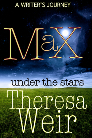 Max Under the Stars by Anne Frasier