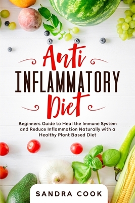 Anti Inflammatory Diet by Sandra Cook