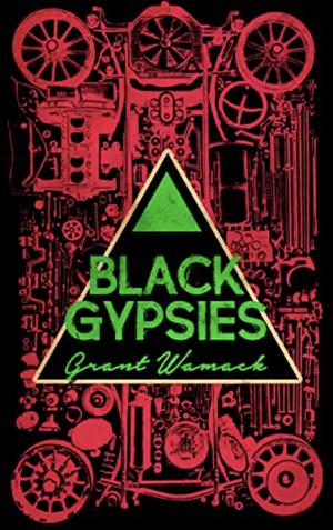 Black Gypsies by Grant Wamack