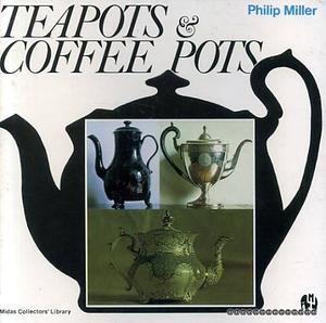 Teapots &amp; Coffee Pots by Philip Miller