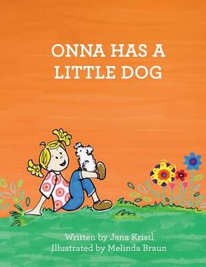 Onna Has a Little Dog by Jana Kristl