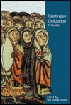Carolingian Civilization: A Reader by Paul Edward Dutton