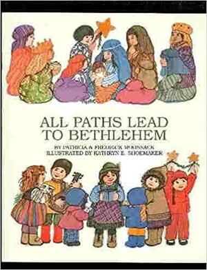 All Paths Lead to Bethlehem by Fredrick L. McKissack, Frederick L. McKissack, Patricia C. McKissack