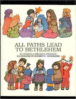 All Paths Lead to Bethlehem by Fredrick L. McKissack, Patricia C. McKissack, Frederick L. McKissack