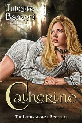 Catherine by Juliette Benzoni