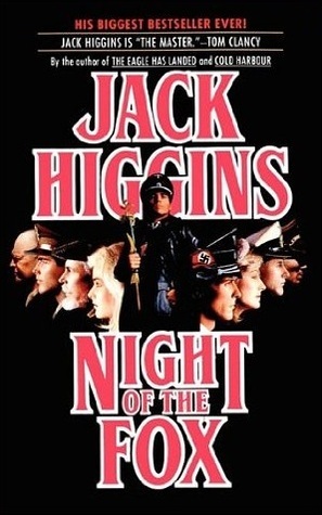 Night of the Fox. Jack Higgins by Jack Higgins