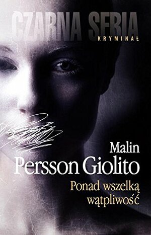 Ponad wszelką wątpliwość by Malin Persson Giolito