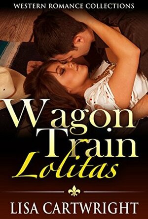 Wagon train lolitas by Lisa Cartwright