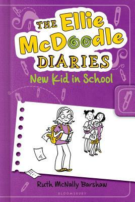 The Ellie McDoodle Diaries: New Kid in School by Ruth McNally Barshaw