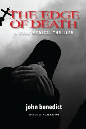 The Edge of Death by John Benedict