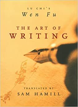 Wen fu. Prosopoema sobre el arte de la escritura by Lu Ji