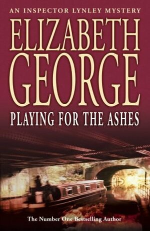 Playing For The Ashes by Elizabeth George