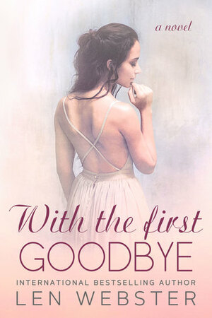 With The First Goodbye by Len Webster
