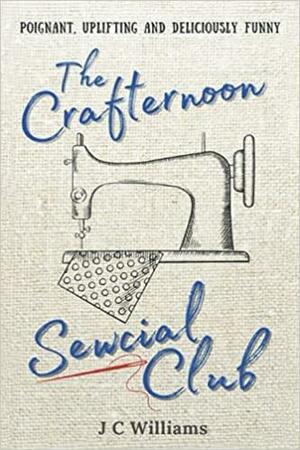 The Crafternoon Sewcial Club #1 by J.C. Williams