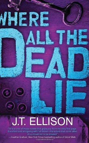 Where All the Dead Lie by J.T. Ellison