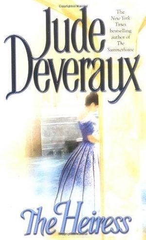 The Heiress by Jude Deveraux by Jude Deveraux, Jude Deveraux