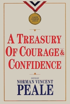 A Treasury of Courage and Confidence by Norman Vincent Peale
