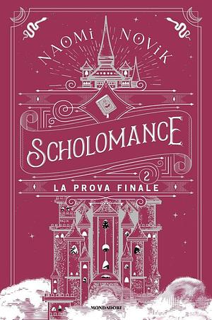 La Prova Finale by Naomi Novik