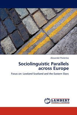 Sociolinguistic Parallels Across Europe by Alexander Pavlenko